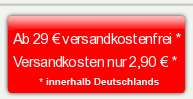 Ab 29 &euro; versandkostenfrei innerhalb Deutschlands. Versandkosten nur 2,90 &euro; innerhalb Deutschlands